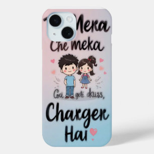 Funda Para iPhone 15 Tu Mera Charger Hai - Cute Desi Love Cita Arte