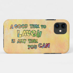 Funda Para iPhone 11 UN BUEN TiME PARA REÍR ES QUE TiME PUEDES