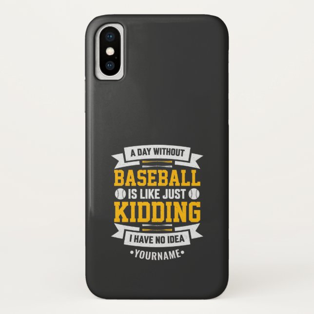 Funda De Case-Mate Para iPhone Un día sin béisbol es como... Solo Kidding (Reverso)