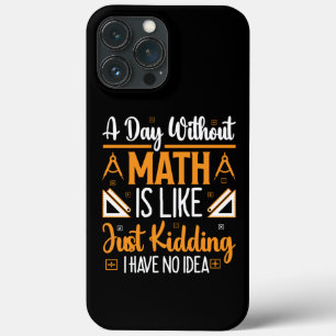 Funda Para iPhone 13 Pro Max Un día sin matemáticas, divertido regalo de profes