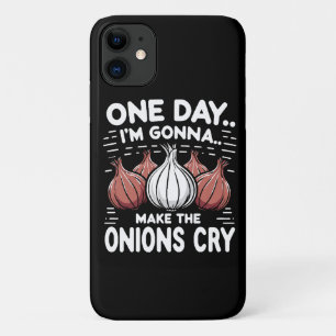 Funda Para iPhone 11 Un Día, Voy a Hacer que las Cebollas Lloren!