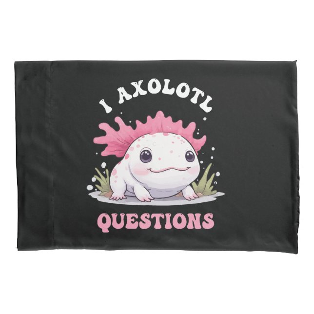Funda De Cojín Divertido I Axolotl Preguntas Cute Axolotls Kawaii (Anverso)