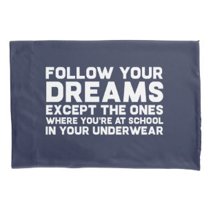 Funda De Cojín Divertido Sigue Tus Sueños Chiste Irónico