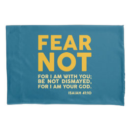 Funda De Cojín Fear not, for I am with you