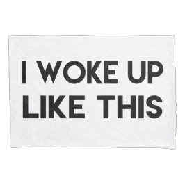 Funda De Cojín Me Desperté Así | Cita divertida