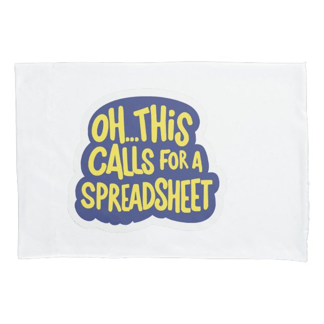 Funda De Cojín Oh Esto Pide Una Hoja De Cálculo (Anverso)