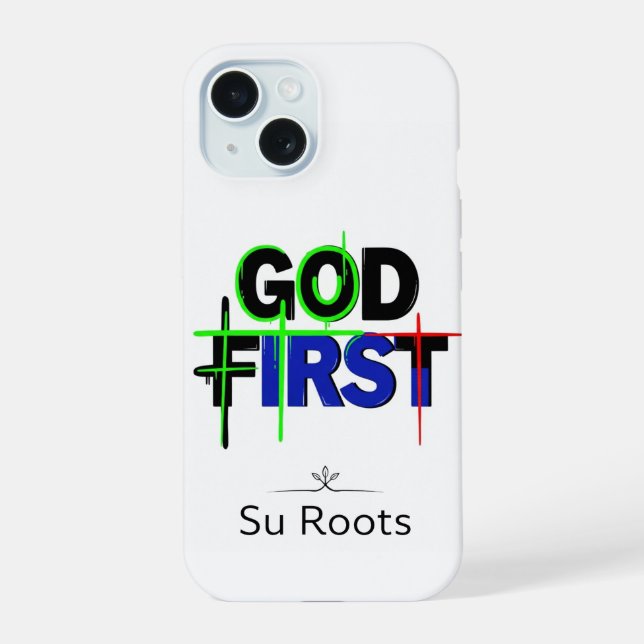 Funda de teléfono cristiana God First by Su Roots  (Reverso )