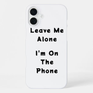 Funda divertida para IPhone 16 Plus "Déjame solo"