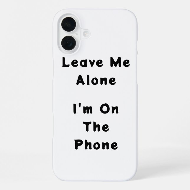 Funda divertida para IPhone 16 Plus "Déjame solo" (Reverso )