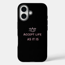Funda iPhone 16 Acepta La Vida Como Es Caso Mínimo