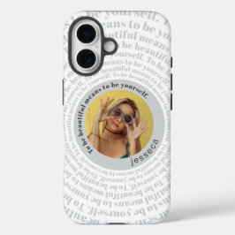 Funda iPhone 16 Be Beautiful Be Your Personalizado Photo