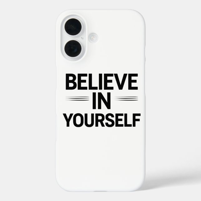 Funda iPhone 16 BELIEVE IN YOURSELF – Motivational Quote Phone (Reverso )