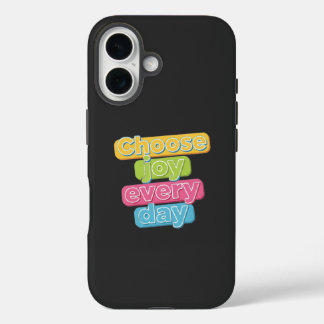 Funda iPhone 16 Choose Joy Everyday !