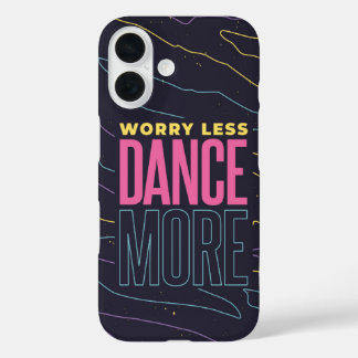 Funda iPhone 16 Dance More - Chill Beats