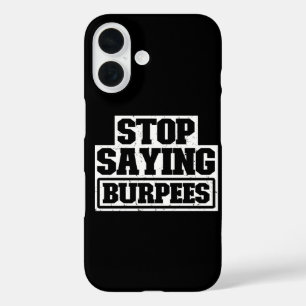 Funda iPhone 16 Deja de decir Burpees Equipo de entrenamiento Dete