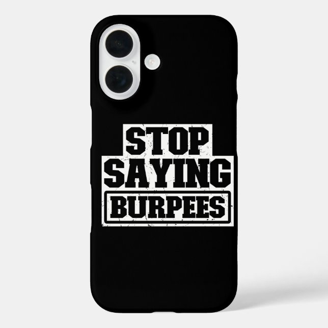 Funda iPhone 16 Deja de decir Burpees Equipo de entrenamiento Dete (Reverso )