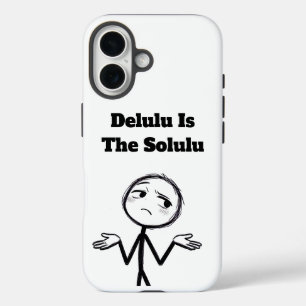 Funda iPhone 16 Delulu Es El Solulu Chistoso Meme