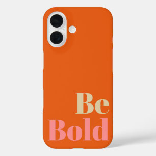 Funda iPhone 16 Dicho Motivacional Sé Valiente en Rosa y Naranja