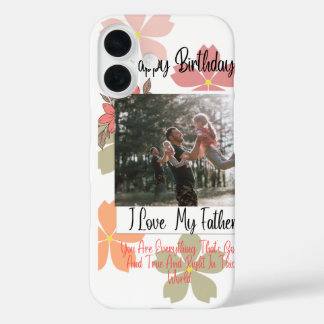Funda iPhone 16 Feliz Cumpleaños Papá Floral Foto Te Amo Mi Padre 