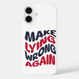 Funda iPhone 16 Hacer Mentir Mentir De Nuevo Divertido Patriótico