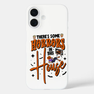 Funda iPhone 16 Hay Algunos Horrores En Esta Casa Funny Halloween