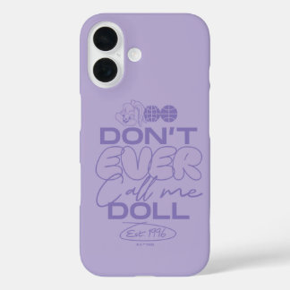 Funda iPhone 16 Lola "Nunca me llames muñeca"