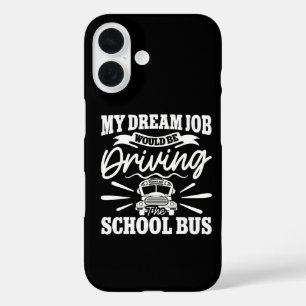 Funda iPhone 16 Mi trabajo soñado sería conducir el autobús escola