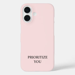 Funda iPhone 16 Minimal Prioritize You Quote Pastel Pink