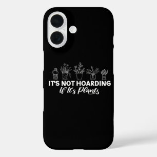 Funda iPhone 16 No Es Acaparar Si Son Plantas Divertido Jardinería