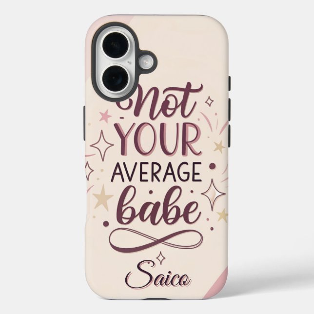 Funda iPhone 16 Not Your Average Babe – Chic Feminine Sassy Quote  (Reverso )