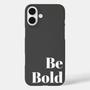 Funda iPhone 16 Plus Dicho Motivacional Sé Atrevido en Blanco y Negro