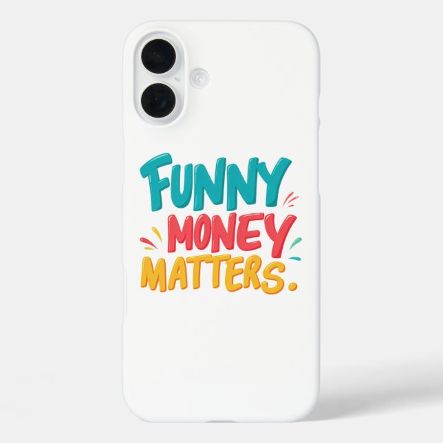 Funda iPhone 16 Plus El dinero gracioso importa (Reverso )