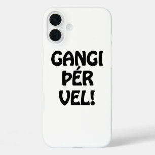 Funda iPhone 16 Plus ¡GANGI THER VEL! ¡BUENA SUERTE! Idioma islandés