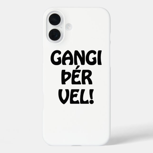 Funda iPhone 16 Plus ¡GANGI THER VEL! ¡BUENA SUERTE! Idioma islandés (Reverso )