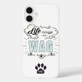 Funda iPhone 16 Plus La vida solo tiene que tener un amante de los perr