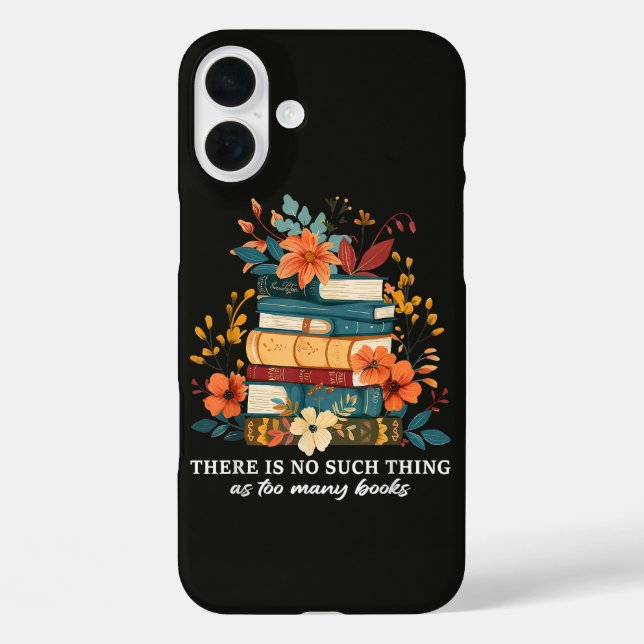 Funda iPhone 16 Plus No Hay Tal Cosa Como Demasiados Libros  (Reverso )