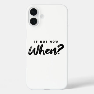 Funda iPhone 16 Plus Si no ahora, ¿cuándo? Motivación
