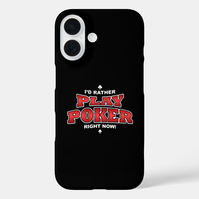 Funda iPhone 16 Preferiría Jugar al Poker ahora mismo (Reverso )