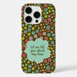 Funda iPhone 16 Pro Déjenme Decirles Sobre Jesús Floral Retro