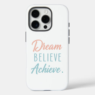 Funda iPhone 16 Pro Dream Believe Achieve