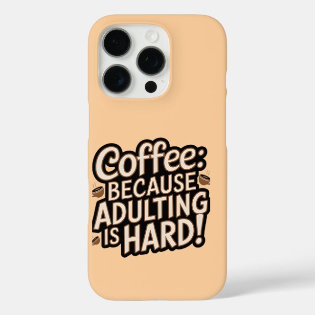 Funda iPhone 16 Pro Estuche para iPhone de Coffee Lover "Adulting is H (Reverso )