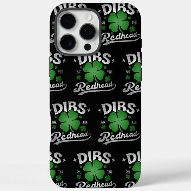 Funda iPhone 16 Pro Max Dibs On The Redhead Funny St Patrick's Day (Reverso)
