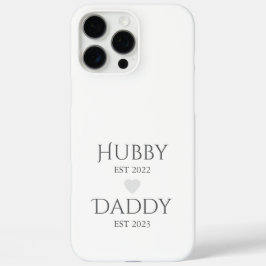 Funda iPhone 16 Pro Max Hubby Est. XXXX, Daddy Est. XXXX - Día del Padre