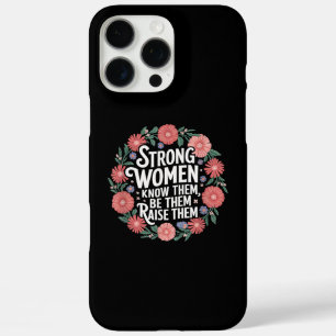 Funda iPhone 16 Pro Max Las Mujeres Fuertes Saben Que Son Ellas Las Que La