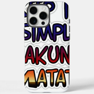 Funda iPhone 16 Pro Max Mantenerlo simple Hakuna Matata Imprimir arte