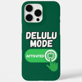 Funda iPhone 16 Pro Max Modo Delulu Activado | Divertido Gen Z