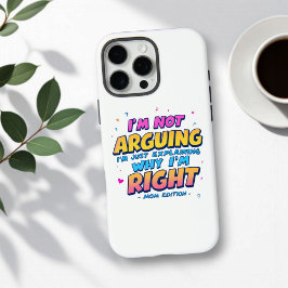 Funda iPhone 16 Pro Max No estoy discutiendo, tengo razón | Dia divertida 