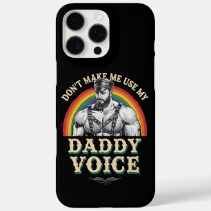 Funda iPhone 16 Pro Max No Me Hagas Usar Mi Voz De Papá Gay LGBTQ