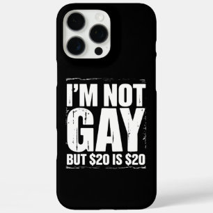 Funda iPhone 16 Pro Max No soy gay pero $20 son $20 divertido LGBTQ