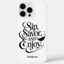 Funda iPhone 16 Pro Max Nombre personalizado Sip, Savor, Enjoy Wine